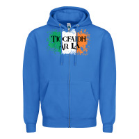 True Royal Tiocfaidh Ar La Vintage Ireland Irish Flag Gifts For Men Zipper Hoodie - trangStudio