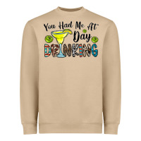 You Had Me At Day Drinkg Heavyweight Sweatshirt | Teevron
