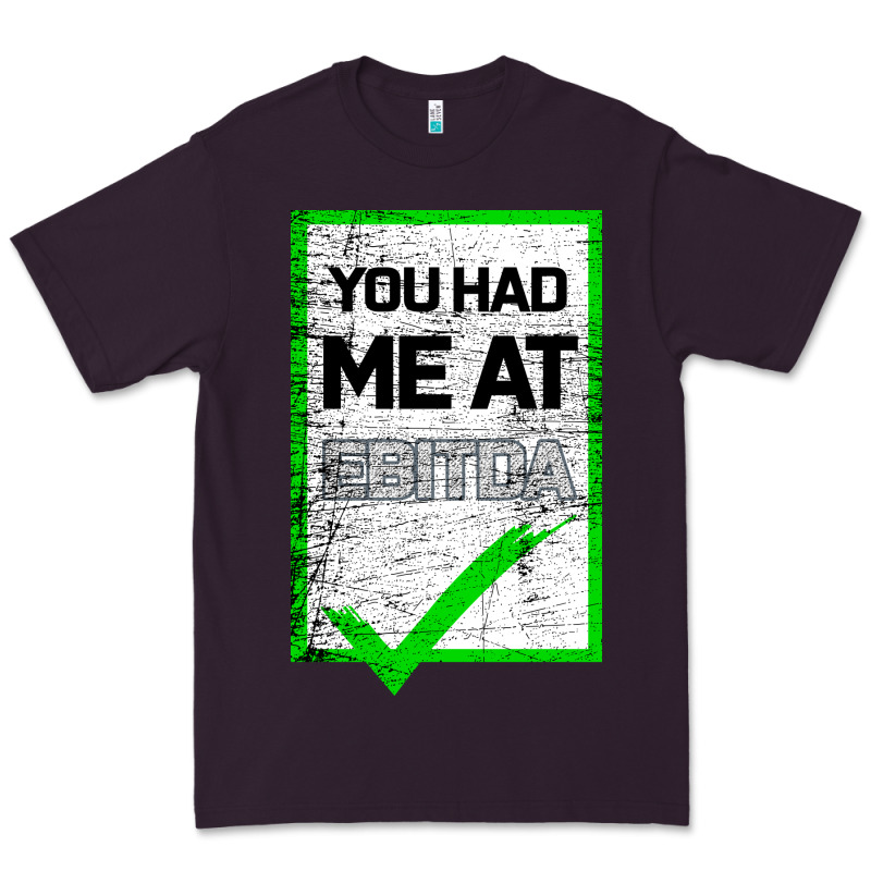 You Had Me At Ebitda Premium Tee by Bettercallsaul | Teevron