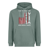 Sage That_s What I Do I Fix Stuff And I Know Things American Flag Heavyweight Hoodie - trangStudio