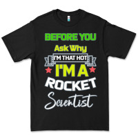Black Rocket Scientist Why I m Hot Gift Premium Tee - Bettercallsaul