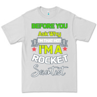 Dove Grey Rocket Scientist Why I m Hot Gift Premium Tee - Bettercallsaul
