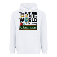White the future of the world is in my classroom Heavyweight Hoodie - BarkalooDesign