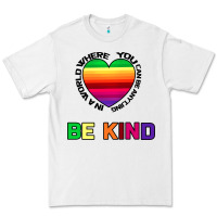 White In A World Where You Can Be Anything Be Kind Premium Tee - Bettercallsaul