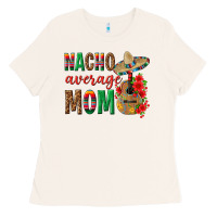 Bone Nacho Average Mom Ladies Tee - texasbilliewilder
