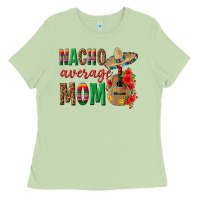 Matcha Nacho Average Mom Ladies Tee - texasbilliewilder