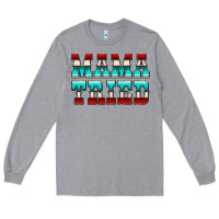 Heather Grey Mama Tried Serape Long Sleeve Tee - CowCowDesign