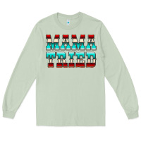 Matcha Mama Tried Serape Long Sleeve Tee - CowCowDesign