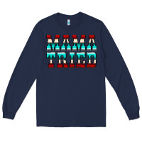 Navy Mama Tried Serape Long Sleeve Tee - CowCowDesign