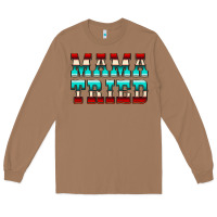 Toasted Coconut Mama Tried Serape Long Sleeve Tee - CowCowDesign