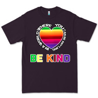 In A World Where You Can Be Anything Be Kind Shirt Premium Tee | Teevron