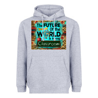 Heather Grey the future of the world is in my classroom mousepad Heavyweight Hoodie - BarkalooDesign