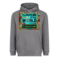 Storm the future of the world is in my classroom mousepad Heavyweight Hoodie - BarkalooDesign