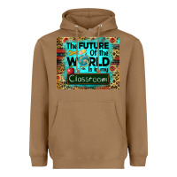 Toasted Coconut the future of the world is in my classroom mousepad Heavyweight Hoodie - BarkalooDesign