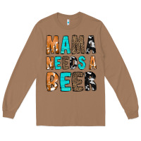 Toasted Coconut Mama Needs a Beer Long Sleeve Tee - CowCowDesign