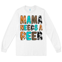 White Mama Needs a Beer Long Sleeve Tee - CowCowDesign