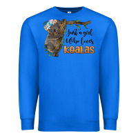 True Royal just a girl who loves koalas Premium Sweatshirt - BarkalooDesign
