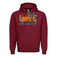Burgundy i think i love fall most of all Zipper Hoodie - Artiststas