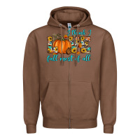 Chestnut i think i love fall most of all Zipper Hoodie - Artiststas