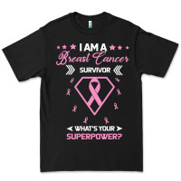 I Am A Breast Cancer Survivor What Is Your Superpower Premium Tee | Teevron
