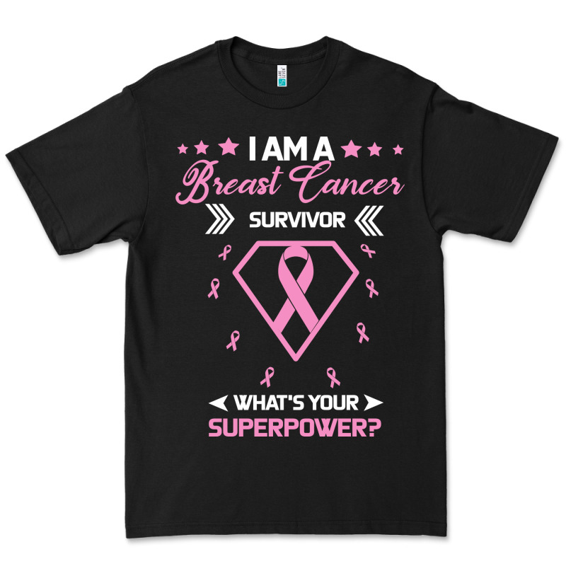 I Am A Breast Cancer Survivor What Is Your Superpower Premium Tee by Bettercallsaul | Teevron