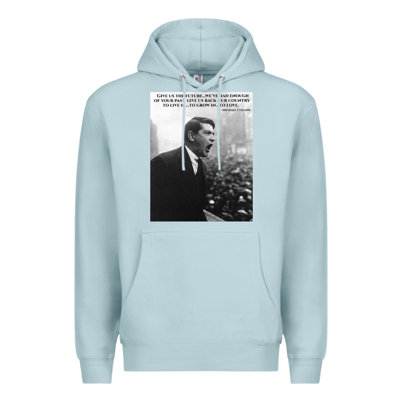 Michael Collins - Give Us The Future- Irish- Ireland -1916 Premium Hoodie by trangStudio | Teevron