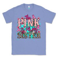 Colony Blue The pink is for my sister Cancer Awareness Classic Tee - HowdyJamesFarm