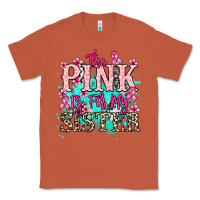 Copper The pink is for my sister Cancer Awareness Classic Tee - HowdyJamesFarm