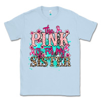 Dusty Blue The pink is for my sister Cancer Awareness Classic Tee - HowdyJamesFarm
