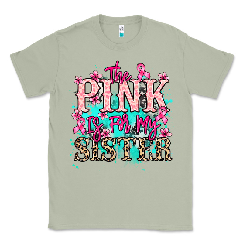 The Pink Is For My Sister Cancer Awareness Classic Tee by HowdyJamesFarm | Teevron