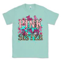 Seafoam The pink is for my sister Cancer Awareness Classic Tee - HowdyJamesFarm
