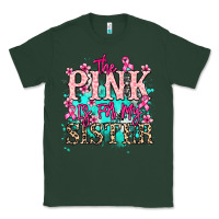 Sports Green The pink is for my sister Cancer Awareness Classic Tee - HowdyJamesFarm