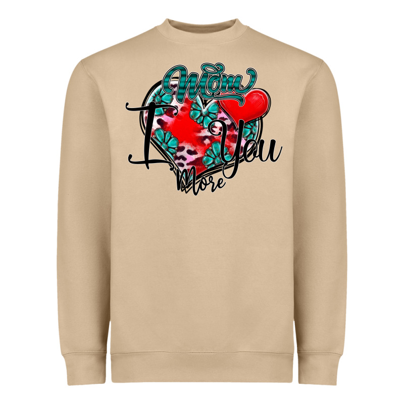 Mom I You More Heavyweight Sweatshirt by SublimationCraftShop | Teevron
