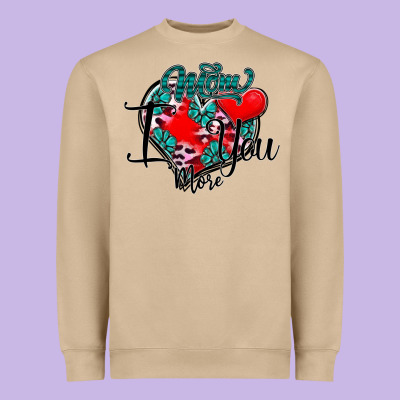Mom I You More Heavyweight Sweatshirt Designed By Sublimationcraftshop