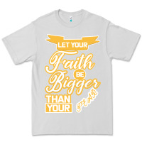 Dove Grey Let Your Faith Be Bigger Than Your Fear Premium Tee - Bettercallsaul