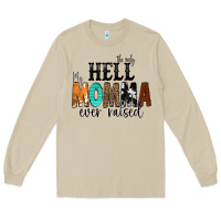 Mushroom The Only Hell my Momma Ever Raised Long Sleeve Tee - CowCowDesign