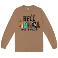 Toasted Coconut The Only Hell my Momma Ever Raised Long Sleeve Tee - CowCowDesign