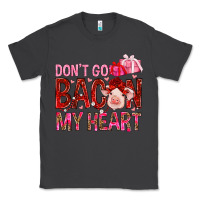 Smoke Don't go bacon my heart Valentine's Day Classic Tee - HowdyJamesFarm