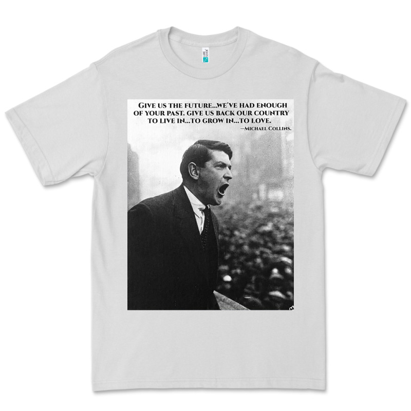 Michael Collins - Give Us The Future- Irish- Ireland -1916 Premium Tee by trangStudio | Teevron