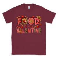 Burgundy Food is my Valentine Classic Tee - HowdyJamesFarm