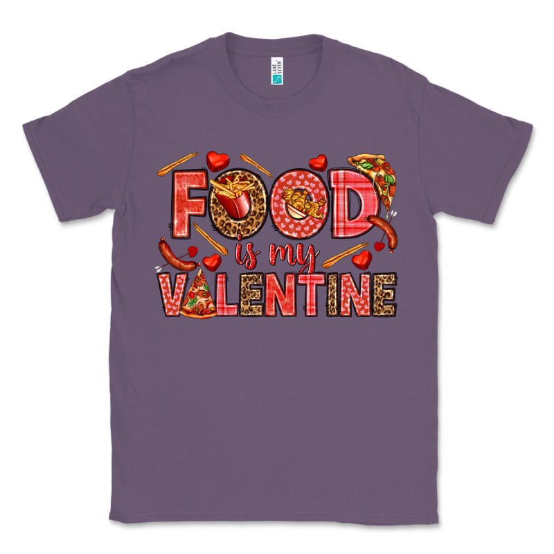 Food Is My Valentine Classic Tee by HowdyJamesFarm | Teevron