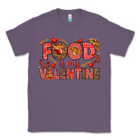 Lavender Food is my Valentine Classic Tee - HowdyJamesFarm