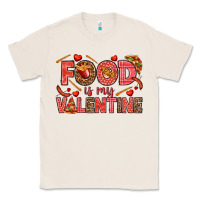Natural Food is my Valentine Classic Tee - HowdyJamesFarm