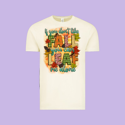If You Dont Like Fall You Can Leaf Me Alone Vintage Tee Designed By Cowgirlartshop