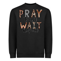 Black Pray Trust Wait Repeat Heavyweight Sweatshirt - CowhideDigitalArt