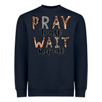 Navy Pray Trust Wait Repeat Heavyweight Sweatshirt - CowhideDigitalArt