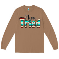 Toasted Coconut Mama Tried Long Sleeve Tee - CowCowDesign