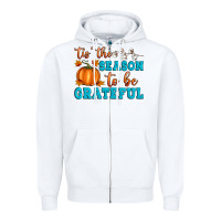 White Tis' the Season To Be Grateful Zipper Hoodie - Artiststas