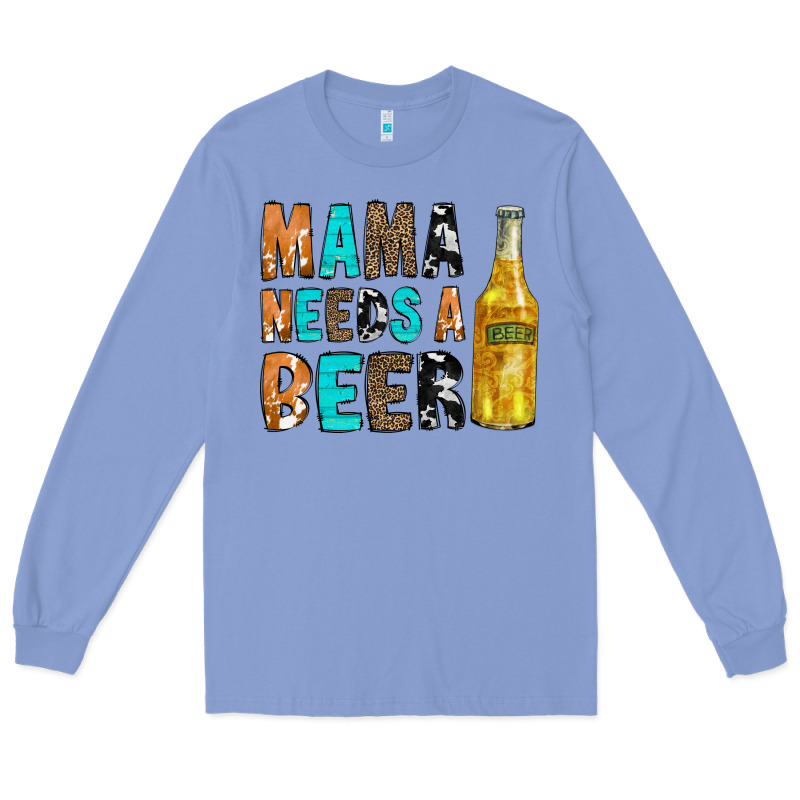 Mama Needs A Beer Long Sleeve Tee by CowCowDesign | Teevron