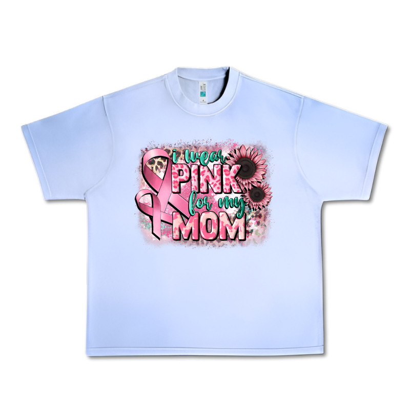 I Wear Pink For My Mom Urban Heavy Tee by CowGirlArtShop | Teevron